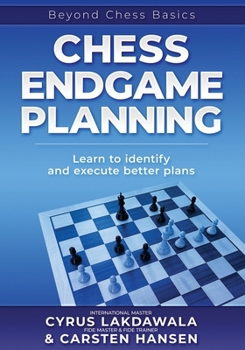 Paperback Chess Endgame Planning: Learn to identify and execute better plans Book