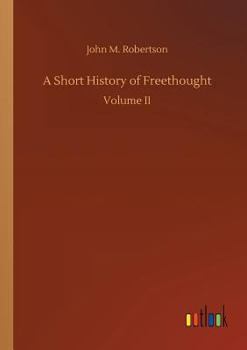 Paperback A Short History of Freethought Book
