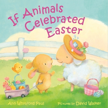 Hardcover If Animals Celebrated Easter Book