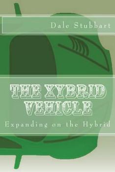 Paperback The Xybrid Vehicle: Expanding on the Hybrid Book