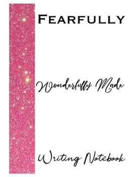 Paperback Fearfully Wonderfully Made Writing Notebook Book