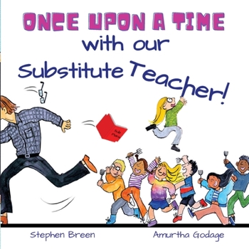 Paperback Once upon a time with our Substitute Teacher! Book