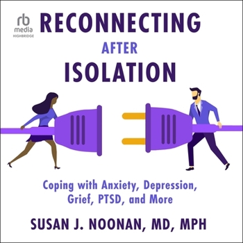 MP3 CD Reconnecting After Isolation: Coping with Anxiety, Depression, Grief, Ptsd, and More Book