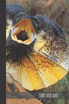 Paperback Frilled Neck Lizard: small lined Lizard Notebook / Travel Journal to write in (6'' x 9'') 120 pages Book