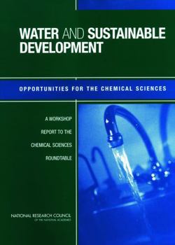 Water and Sustainable Development: Opportunities for the Chemical Sciences - A Workshop Report to the Chemical Sciences Roundtable