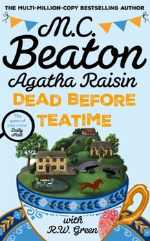 Agatha Raisin: Dead Before Teatime - Book #37 of the Agatha Raisin