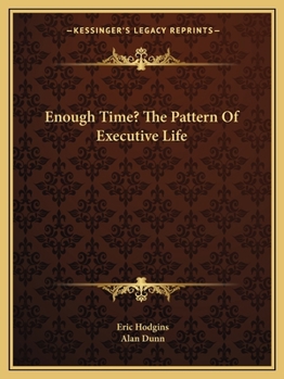 Paperback Enough Time? The Pattern Of Executive Life Book