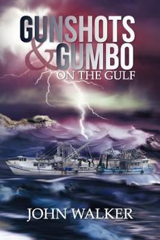 Paperback Gunshots and Gumbo on the Gulf Book