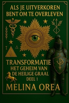Paperback ALS Je Uitverkoren Bent Om Te Overleven: Transformatie. Het Geheim Van de Heilige Graal. Deel 1 [Dutch] Book