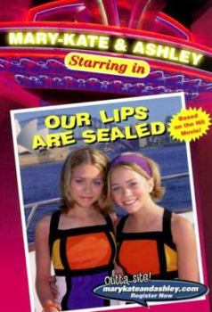 Paperback Mary-Kate & Ashley Starring in #1: Our Lips Are Sealed: (Our Lips Are Sealed) Book