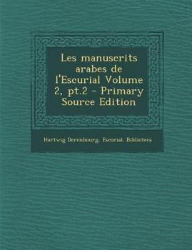 Paperback Les manuscrits arabes de l'Escurial Volume 2, pt.2 [French] Book