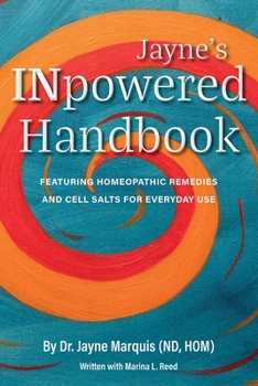 Paperback Jayne's INpowered Handbook: Featuring Homeopathic Remedies and Cell Salts for Everyday Use Book