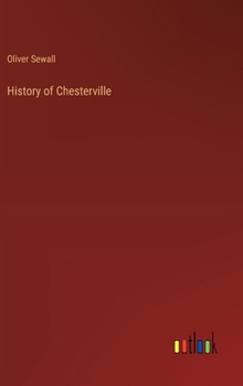 Hardcover History of Chesterville Book