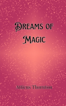 Paperback Dreams of Magic Book