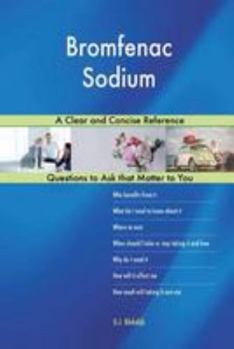 Paperback Bromfenac Sodium; A Clear and Concise Reference Book