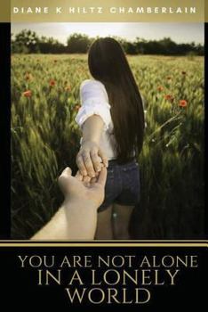 Paperback You Are Not Alone In A Lonely World Book