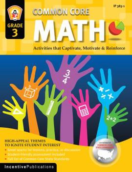 Paperback Common Core Math Grade 3: Activities That Captivate, Motivate & Reinforce Book