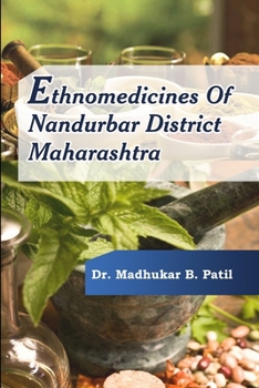 Paperback Ethnomedicines of Nandurbar District, Maharashtra Book