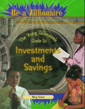 Library Binding The Young Zillionaire's Guide to Investments and Savings Book