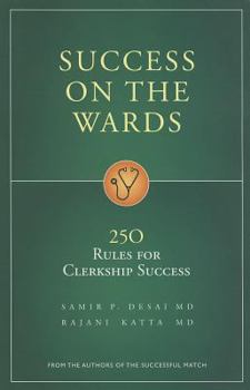 Paperback Success on the Wards: 250 Rules for Clerkship Success Book