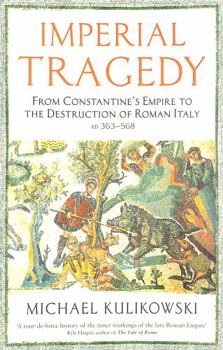 Paperback Imperial Tragedy: From Constantine's Empire to the Destruction of Roman Italy AD 363-568 Book