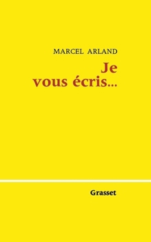 Paperback Je vous écris...Tome 1 [French] Book