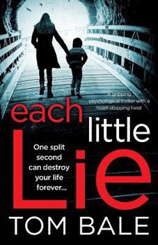 Paperback Each Little Lie: A gripping psychological thriller with a heart-stopping twist Book