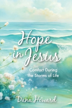 Paperback Hope in Jesus: Comfort During the Storms of Life Book