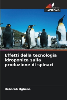 Paperback Effetti della tecnologia idroponica sulla produzione di spinaci [Italian] Book