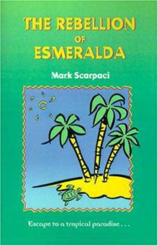 Paperback The Rebellion of Esmeralda Book