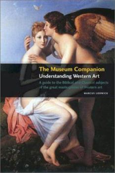 Hardcover The Museum Companion: Understanding Western Art Book