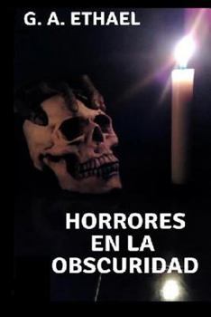 Paperback Horrores En La Obscuridad: Tres Relatos de Terror I [Spanish] Book