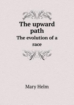 Paperback The upward path The evolution of a race Book