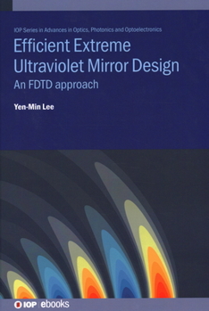 Efficient Extreme Ultra-Violet Mirror Design: An Fdtd Approach