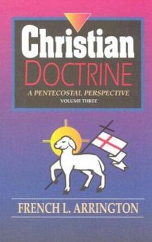 Hardcover Christian Doctrine, Volume 2: A Pentecostal Perspective Book