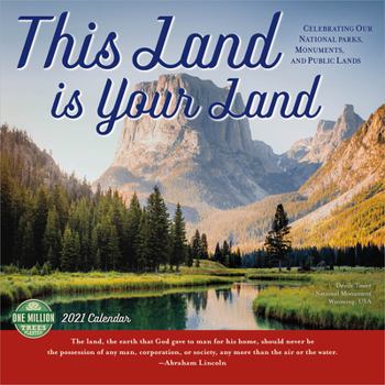 Calendar This Land Is Your Land 2021 Wall Calendar: Celebrating Our National Parks, Monuments, and Public Lands Book