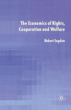 Paperback The Economics of Rights, Co-Operation and Welfare Book