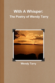 Paperback With A Whisper: The Poetry of Wendy Tarry Book