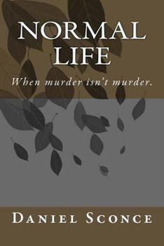 Paperback Normal Life 2nd Edition: When Murder Isn't Murder Book