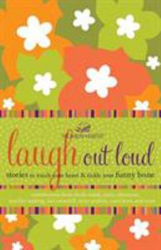 Paperback Laugh Out Loud: Stories to Touch Your Heart and Tickle Your Funny Bone Book