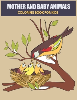 Paperback Mother And Baby Animals Coloring Book For Kids: 42 Unique Designs Book