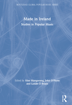 Hardcover Made in Ireland: Studies in Popular Music Book