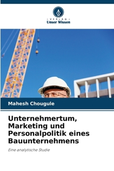 Paperback Unternehmertum, Marketing und Personalpolitik eines Bauunternehmens [German] Book