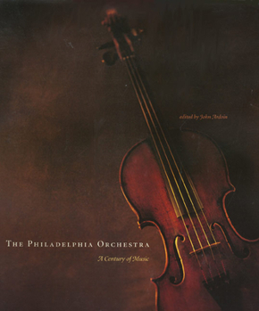 Hardcover The Philadelphia Orchestra: A Century of Music Book