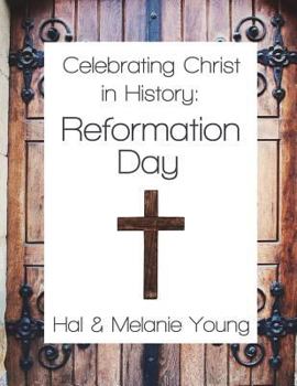 Paperback Celebrating Christ in History: Reformation Day Book