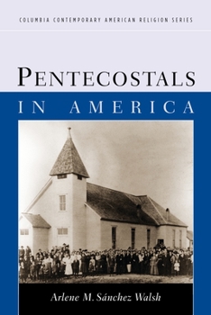 Pentecostals in America - Book  of the Columbia Contemporary American Religion