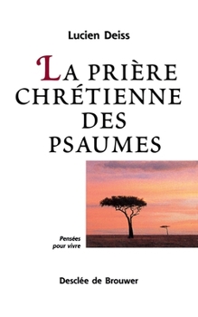 Paperback La Prière chrétienne des Psaumes [French] Book
