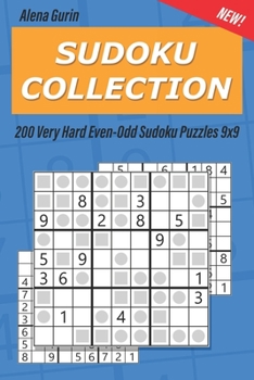 Paperback Sudoku Collection: 200 Very Hard Even-Odd Sudoku Puzzles 9x9 Book
