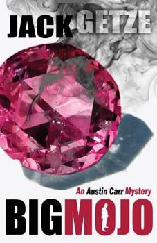 Big Mojo - Book #3 of the Austin Carr Mystery