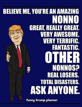 Paperback Funny Trump Planner: Funny Nonno Planner for Trump Supporters (Conservative Trump Gift) Book